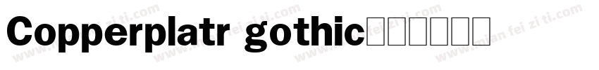 Copperplatr gothic字体转换
